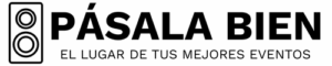 Pásala bien – El lugar de tus mejores eventos